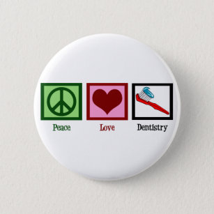 Peace Love Dentistry Ronde Button 5,7 Cm