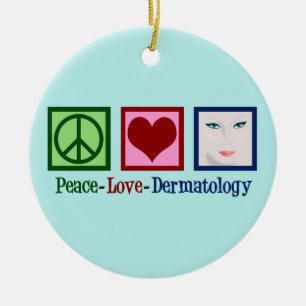 Peace Love Dermatology Keramisch Ornament