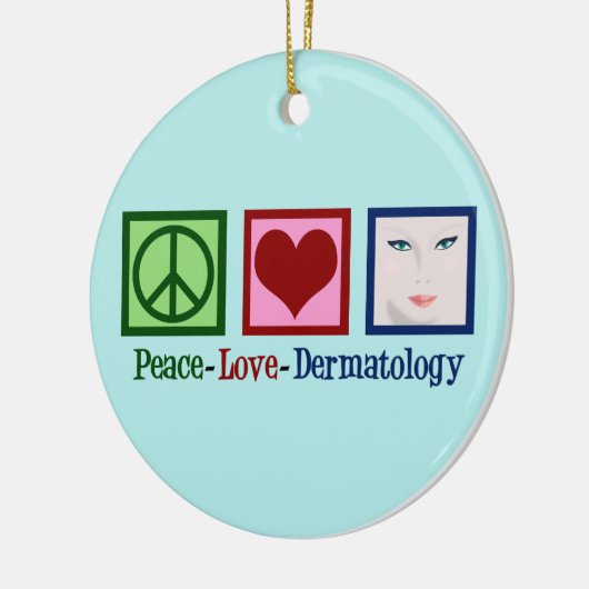Peace Love Dermatology Keramisch Ornament (Links)