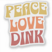 Peace Love Dink Aangepaste gesneden Vinyl Sticker (Voorkant)