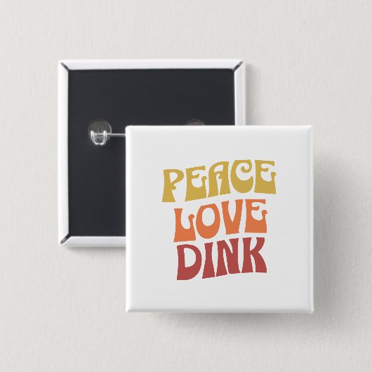 Peace Love Dink Button (Voorkant /achterkant)