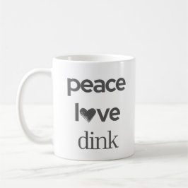 Peace Love Dink | Pickleball Fan Addict Tea Koffiemok
