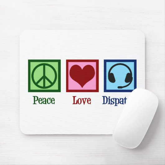 Peace Love Dispatch Operator Dispatcher Muismat (Met muis)