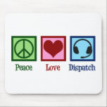 Peace Love Dispatch Operator Dispatcher Muismat<br><div class="desc">De gift van de Verzender van de Liefde van de Vrede met een vredesteken,  een hart,  en een paar hoofdtelefoons voor een verzender.</div>