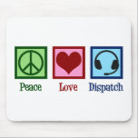 Peace Love Dispatch Operator Dispatcher Muismat<br><div class="desc">De gift van de Verzender van de Liefde van de Vrede met een vredesteken,  een hart,  en een paar hoofdtelefoons voor een verzender.</div>