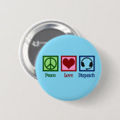 Peace Love Dispatch Ronde Button 5,7 Cm (Voorkant /achterkant)