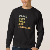 Peace Love Dogs Axe Throwing Retro Trui (Voorkant)