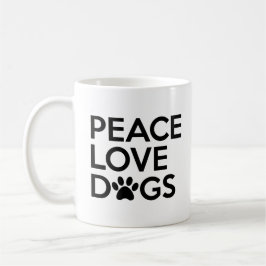 Peace Love Dogs Coffee Mok