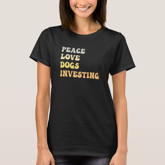 Peace Love Dogs Investing Retro T-shirt (Voorkant)