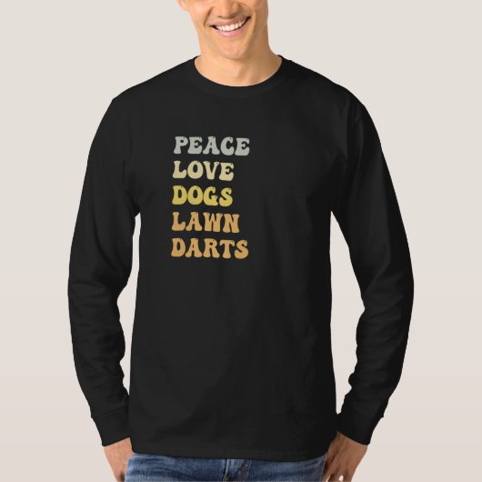 Peace Love Dogs Lawn Darts  Retro T-shirt (Voorkant)