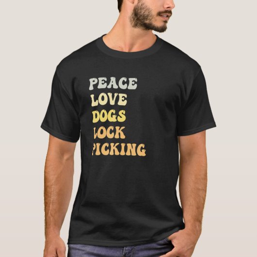 Peace Love Dogs Lock Picking Retro T-shirt (Voorkant)