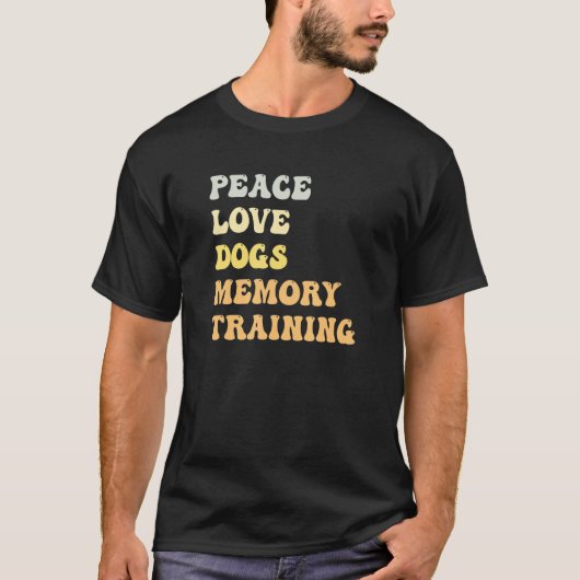 Peace Love Dogs Memory Training Retro T-shirt (Voorkant)