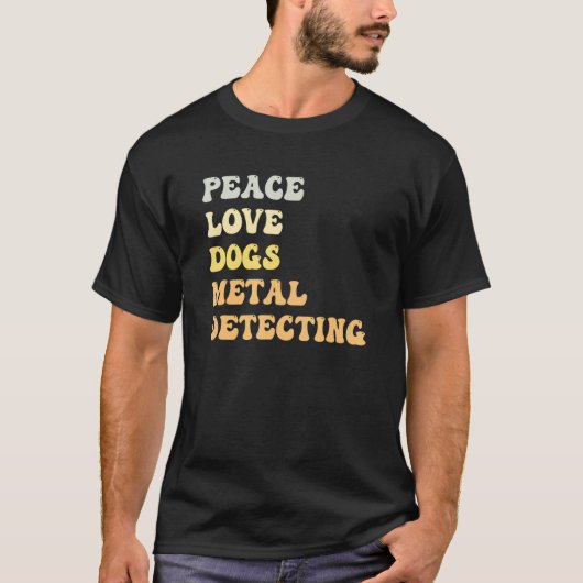 Peace Love Dogs Metal Detecting  Retro T-shirt (Voorkant)