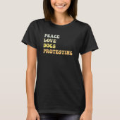 Peace Love Dogs Protesting   Retro T-shirt (Voorkant)