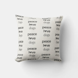 Peace Love Dogs | Rescue Dog Mom Modern Home Decor Kussen