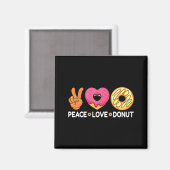 Peace Love Donut - Doughnut Lover's For Men Women  Magneet (Voorkant / Achterkant)