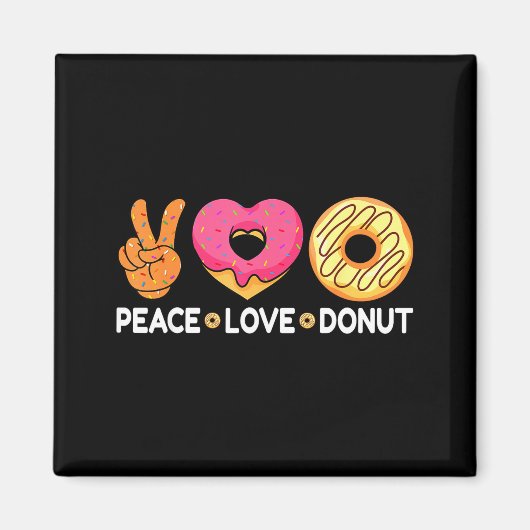 Peace Love Donut - Doughnut Lover's For Men Women  Magneet (Voorkant)