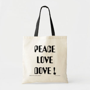 Peace Love Dove Bag Tote Bag