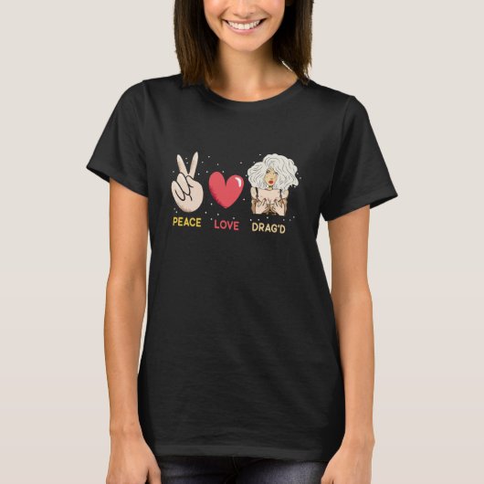 Peace Love Drag'd Doll Face Drag Queen Race T-shirt (Voorkant)