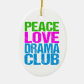 Peace Love Drama Club Cute Theater Group Keramisch Ornament (Voorkant)