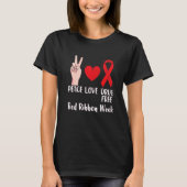 Peace Love Drug Free Oktober Red Ribbon Week Aware T-shirt (Voorkant)