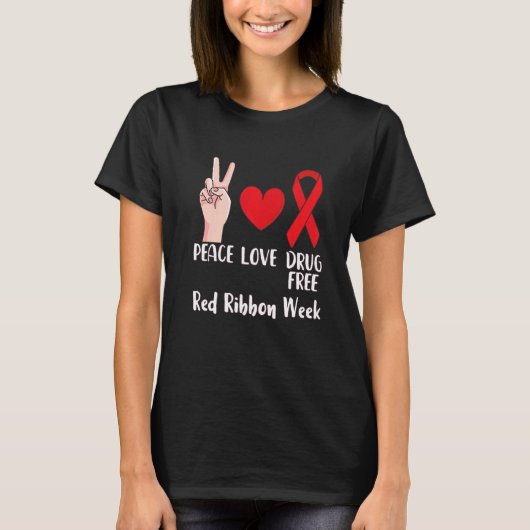Peace Love Drug Free Oktober Red Ribbon Week Aware T-shirt (Voorkant)