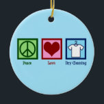 Peace Love Dry Cleaning Keramisch Ornament<br><div class="desc">Peace Love Dry Cleaning. Een schattig stomerijbedrijf cadeau voor een professionele schoonmaakdienst die kleren lanceert.</div>