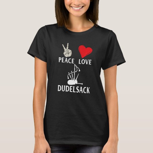 Peace Love Dudelsack Musical Instrument Dudelsack T-shirt (Voorkant)