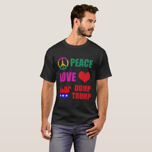 Peace Love Dump trump T-shirt (Voorkant volledig)