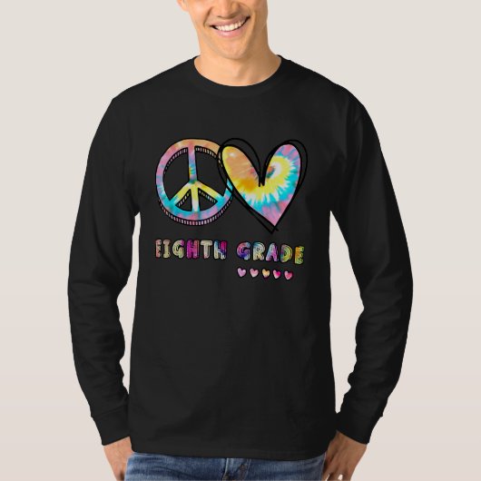 Peace Love E8e Grade Tie Dye Student Teacher T-shirt (Voorkant)