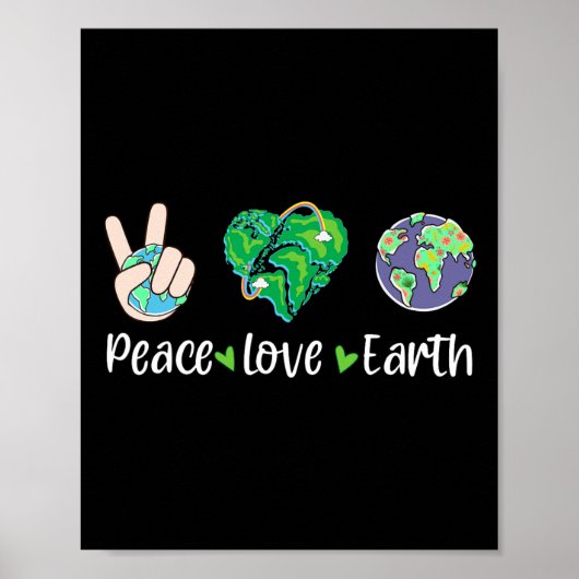 Peace Love Earth Day Mannen Vrouwen Kinder Jongens Poster (Voorkant)