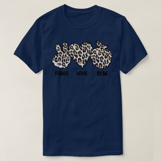 Peace Love ECSE Early Childhood Special Education T-shirt (Design voorkant)