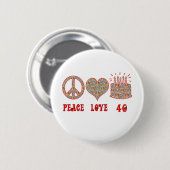 Peace Love en 40 Ronde Button 5,7 Cm (Voorkant /achterkant)