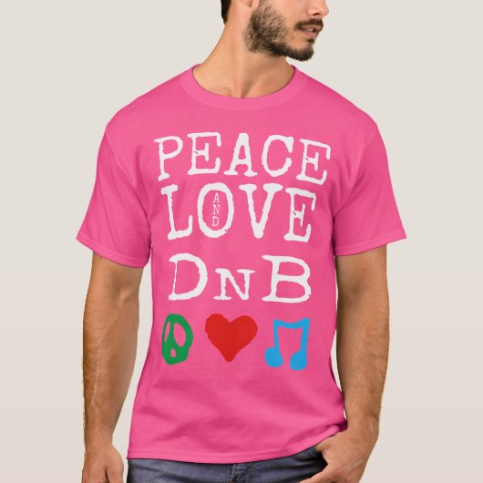 Peace Love en DNB Shirt drum en bas (Voorkant)