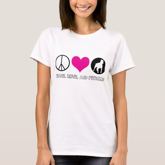 Peace, Love en Pitbulls Dames T-shirt (Voorkant)