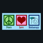 Peace Love Endoscopy Poster<br><div class="desc">Peace Love Endoscopy. Een schattig geschenk met een vredesteken,  hart en endoscoop die gebruikt worden in medische procedures om een patiënt te bereiken.</div>