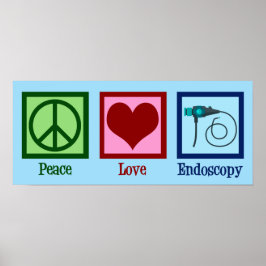 Peace Love Endoscopy Poster
