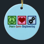 Peace Love Engineering Cute Engineer Keramisch Ornament<br><div class="desc">Een coole kerstcadeau voor ingenieurs met een vredesteken,  hart en tandwielen.</div>
