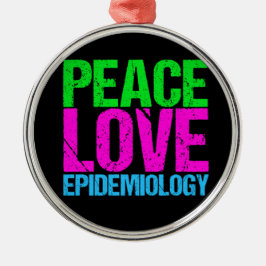 Peace Love Epidemiology Metalen Ornament