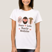 Peace Love Family Medicine T-shirt (Voorkant)