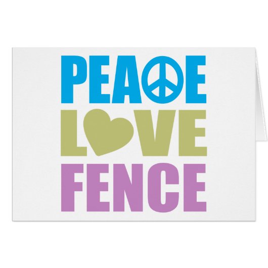 Peace Love Fence (Voorkant Horizontaal)