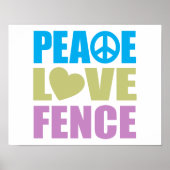 Peace Love Fence Poster (Voorkant)
