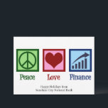 Peace Love Finance  Bank Kerst Feestdagenkaart<br><div class="desc">Peace Love Financiën vakantiekaarten. Een coole financiële adviseur of planner kaart voor een bankier of geldmanagement die samenwerkt met bankcliënten om hun activa en financiën te beheren. Schattige aanpasbaar kerstontwerp voor financiële planningsbankiers in openbare,  zakelijke of persoonlijke financiën.</div>