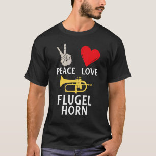 Peace Love Flugel Horn Flugelhorn Player Music Ins T-shirt