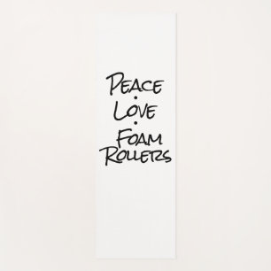 Peace Love Foam Rollers Yogamat