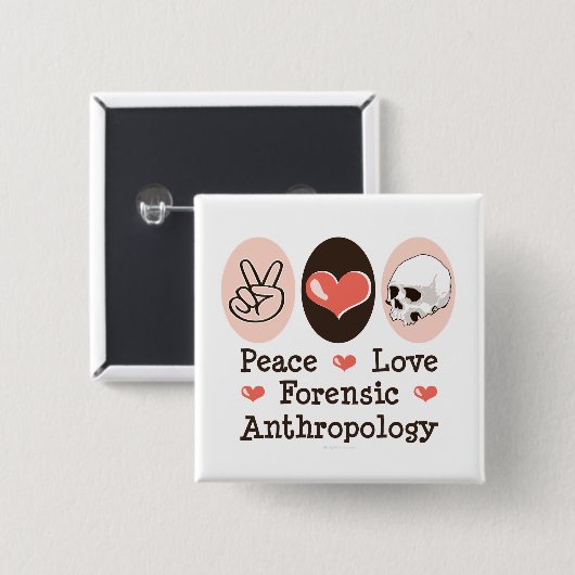 Peace Love Forensic Anthropology Button (Voorkant /achterkant)