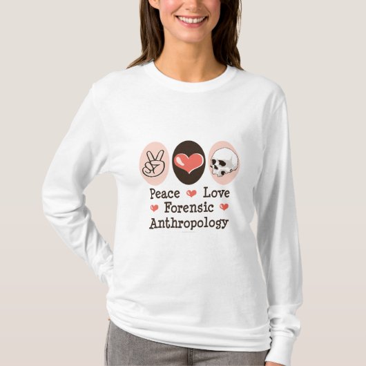 Peace Love Forensic Anthropology Long-Hoeve T-shir T-shirt (Voorkant)