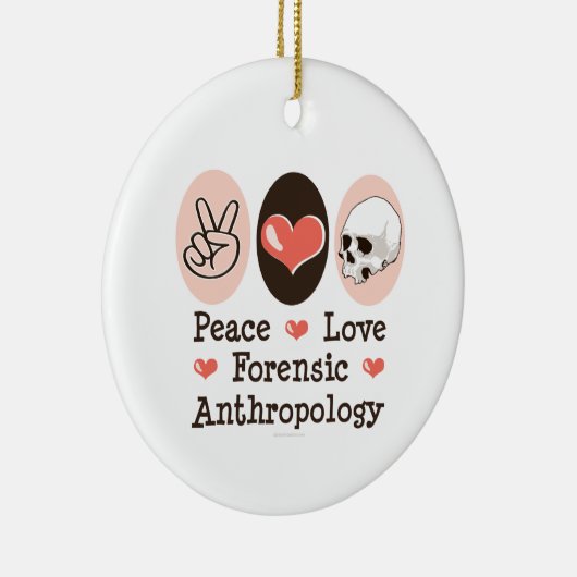Peace Love Forensic Antropology Ornament (Rechts)