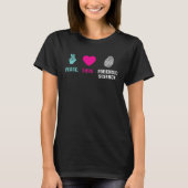 Peace Love Forensic Science Forensic Scientist T-shirt (Voorkant)