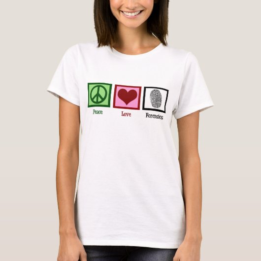 Peace Love Forensics T-shirt (Voorkant)